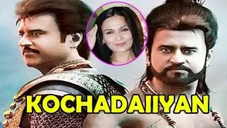 Soundarya R. Ashwin talks about her film Kochadaiiyaan