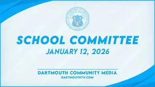 Dartmouth School Committee Meeting,  December 8, 2025