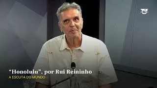 Rui Reininho declama &ldquo;Honolulu&rdquo; no programa A Escuta do Mundo