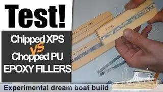 High volume Epoxy fillers: Chipped XPS vs Chopped PU foam - Dream boat Build