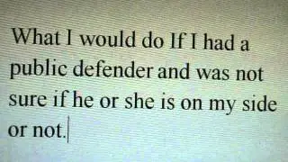 How to know if a Public Defender is on my side or not