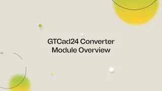 GTCad24 Converter Module Overview