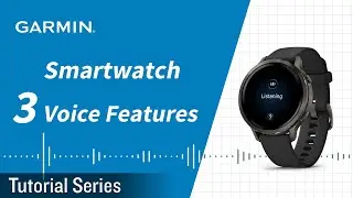 Tutorial &ndash; Garmin Smartwatch Voice Features｜Voice Command, Phone Assistant & Voice Notes
