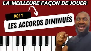 LA MEILLEURE FAÇON DE JOUER LES ACCORDS DIMINUÉS-PIANO GOSPEL