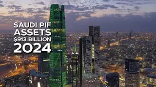Saudi Arabia Public Investment Fund&rsquo;s Assets Grew 19% to Reach $913 Billion in 2024