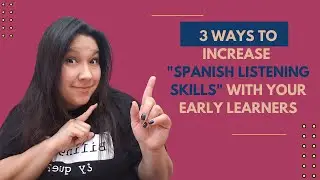 Three ways to get more Spanish exposure for your child│Spanish Learning