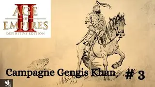 (FR) AoEII Definitive Edition: campagne de Gengis Khan mission 3 (partie 1)