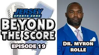 JSZ Beyond the Score Podcast | Episode 19 | Dr. Myron Rolle Joins the Show!