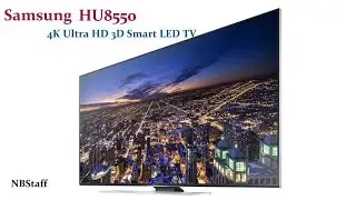 Samsung HU8550 Series 4K 3D LED Ultra HD Smart TV - Latest Samsung HU8550 Series 4K 3D LED Smart TV
