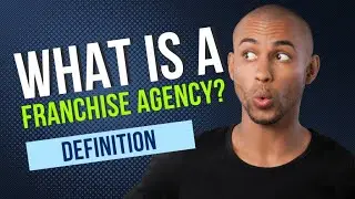 What Is A Franchise Agency