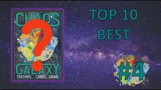 Top 10 Best Cards in Chaos Galaxy #4