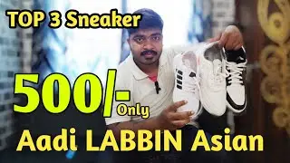 Best Sneakers Under 500 /- 💥 Aadi , Asian ,LABBIN Sneaker Review