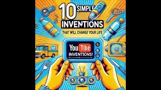 10 Simple Everyday Inventions That Will Change Your Life