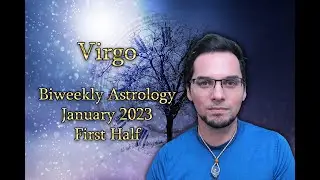 Virgo January 2023  Biweekly Astrology Forecast  First Half