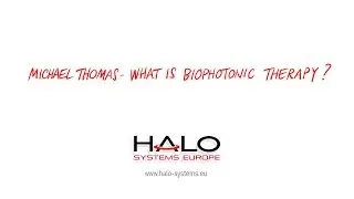 Michael Thomas - What is Biophotonic Therapy? (English)