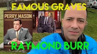 Famous Graves : Raymond Burr | Perry Mason & Ironside Star | Raymond Burr&rsquo;s Final Resting Place