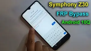 Symphony Z30 FRP Bypass Android 10Q || Without Pc 2021