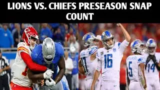 Lions vs. Chiefs preseason snap count: Who played, who sat #usayznews #nbcolympics #sports