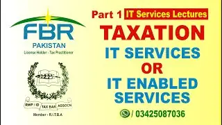 Part # 01| Section 154A & 65F | Taxation on Export of IT Services | M. Husnain Malik | ITP
