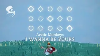 I Wanna Be Yours - Arctic Monkeys : sky guitar music  sheet [ sky : children of the light ]