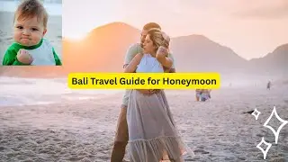 Bali Travel Guide for Honeymoon