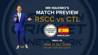 RSCC v CTL | Mr Maximo's Match Preview | European Cricket Series Barcelona Match 29