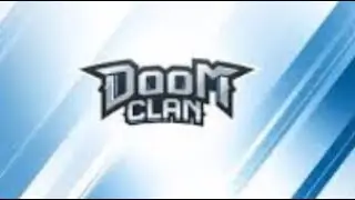 Notice me @DOOM Clan
