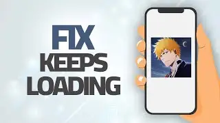 How To Fix Bleach Brave Souls Keeps Loading | Step By Step