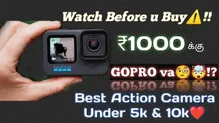 ₹1000க்கு GOPRO va🧐!? BEST ACTION CAMERA UNDER 5K TO 10K🤩!!