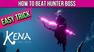 Kena: Bridge of Spirits | Hunter Boss Fight | How to Beat Hunter Boss | MP Trophy