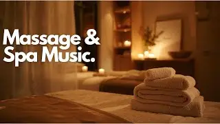 Professional Massage Music for Spa, Wellness & Healing Therapy