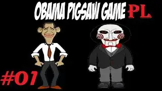 Zagrajmy w Obama Pigsaw Game [PL] Saw Game #1 - Barack Obama w Pile!