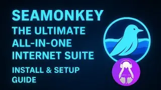 SeaMonkey: The Ultimate All-in-One Internet Suite | Install & Setup Guide ( MODICIA O.S. &ndash;2025)