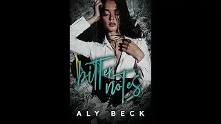 Bitter Notes-Aly Beck-Book One (Part Two Review)