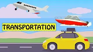 Mode of Transportation for Kids |  Land Air Water Transports | Types of Transport