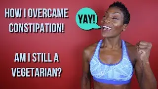 How To Cure Constipation | Am I still a Vegetarian? | Are Carbs the devil?