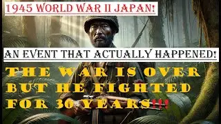 The Soldier Who Continued Fighting for 30 Years After World War II Ended! | Real Life Story