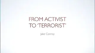 From Activist to Terrorist - Jake Conroy (IARC 2014)