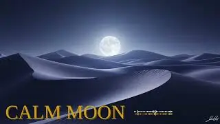 Ambient Desert Night 🌙 Relaxing Chill Background Music