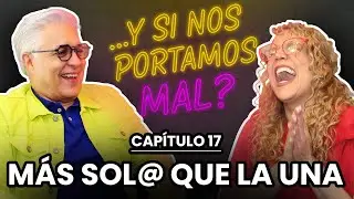 ...Y Si Nos Portamos Mal? | Ep. 17 | Con Elaiza Gil y Carlos Fraga.