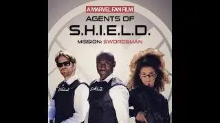 Agents of S H I E L D - Mission: Swordsman Fan Film