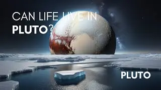 Can Life Live In Pluto?