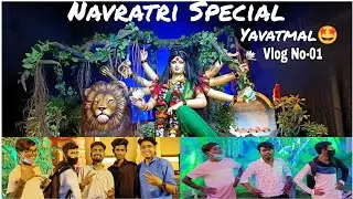 NAVRATRI SPECIAL  (YAVATMAL) Vlog No -01 Vivekkale
