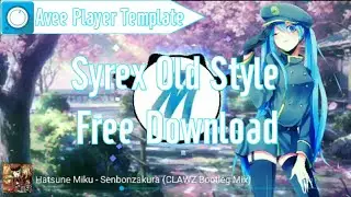 Avee Player Template Nightcore | Syrex Old Style by Mizuno [Free Download]