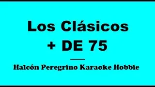 Karaoke /  Los Clásicos -   + de 75 (Con Coros)