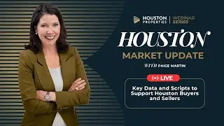 HPT Webinar Ep. 15: Key Data & Scripts to Support Houston Buyers & Sellers