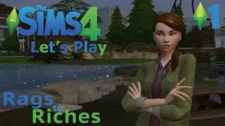 Let's Play: The Sims 4 - NO MONEY!! || Rags to Riches || - Part 1