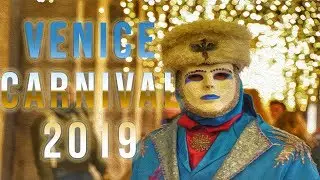 Venice Carnival 2019 | Scenic Film | 4K