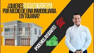 💸 Rentar Casa por Medio de una Inmobiliaria en Tijuana🔥