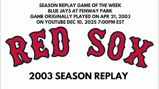 BOSTON RED SOX 2003 SEASON REPLAY